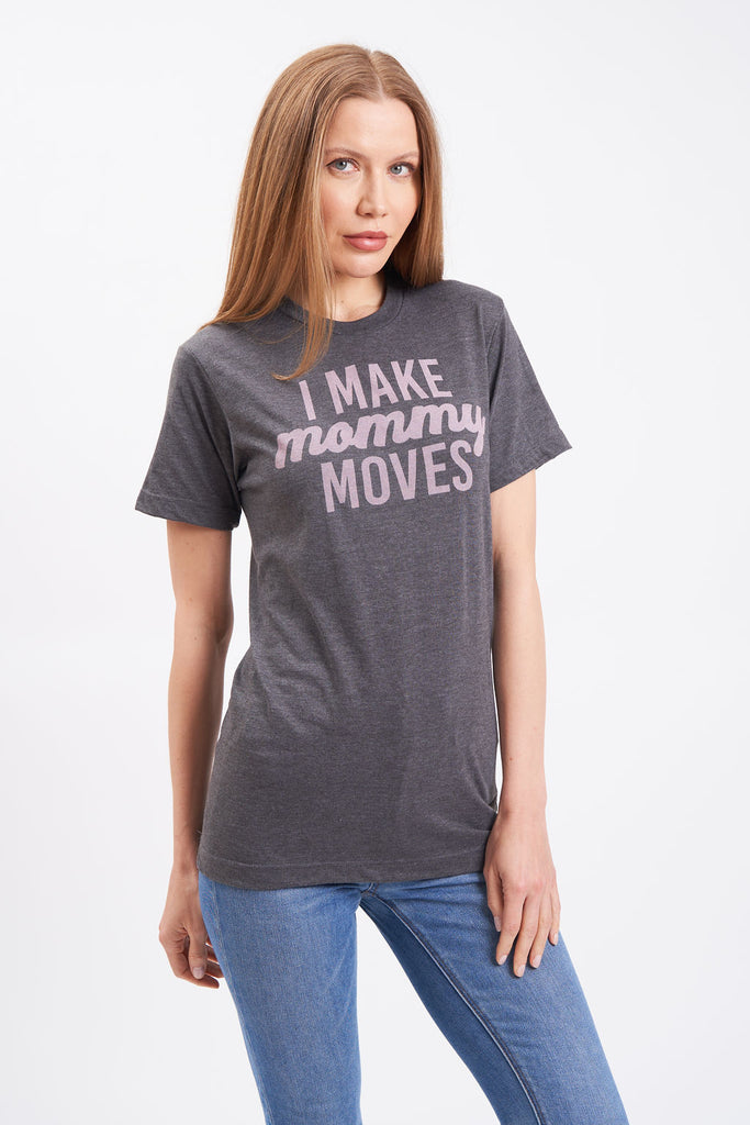 Graphic women’s t-shirt with printed “I Make Mommy Moves” lettering.
